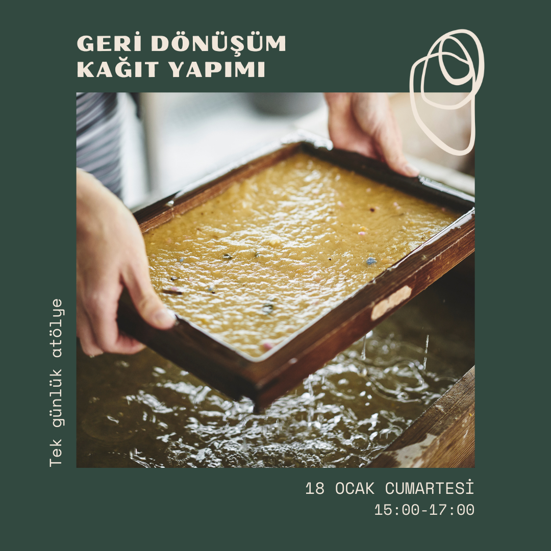 Geri Dönüşüm Kağıt Yapımı | Tek günlük Atölye