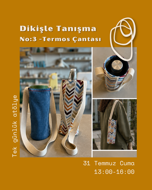 Dikişle Tanışma  No:3 - Termos Çantası  | Tek Günlük Atölye