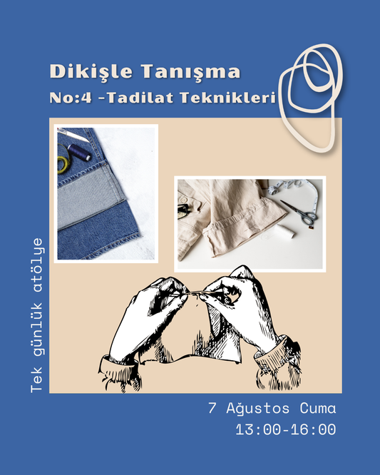 Dikişle Tanışma  No:4 - Tadilat Atölyesi  | Tek Günlük Atölye