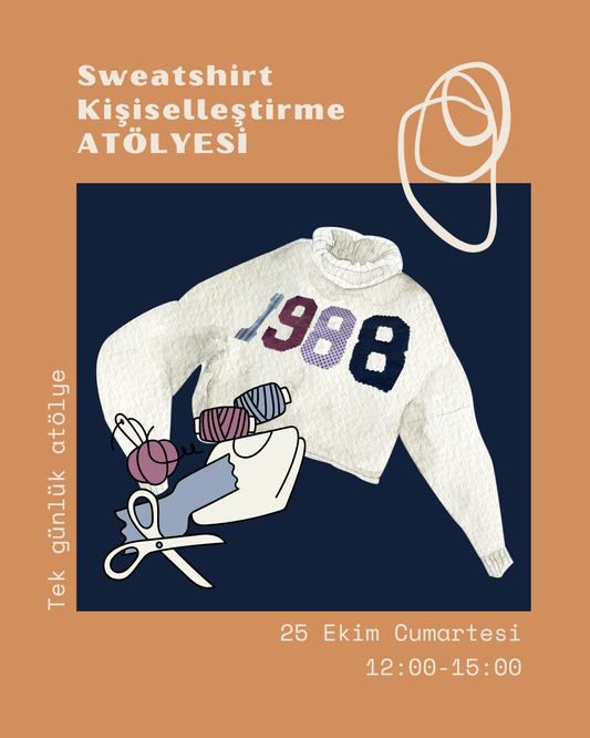 Sweatshirt Kişiselleştirme Atölyesi | Tek Günlük Atölye